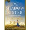 The Shadow Sister - Lucinda Rileyová