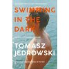 Swimming in the Dark