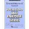 On the Street Where You Live - Vocal solo with jazz ensemble - skóre + parts