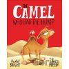 The Camel Who Had The Hump - Rachel Bright