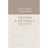 Pravda a metoda I - Nárys filosofické he - Hans-Georg Gadamer