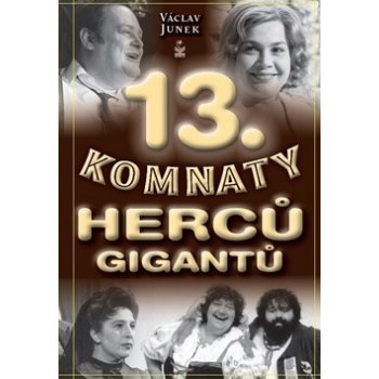 13. komnaty herců gigantů - Václav Junek