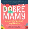 Dobré mamy majú strašidelné myšlienky (Karen Kleiman)