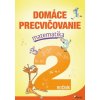 Domáce precvičovanie matematika 2.ročník