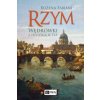 Rzym Wędrówki z historią w tle