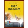 Před Incalem BV [Jodorowsky Alejandro]