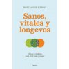 Sanos, Vitales Y Longevos (Rose Ann Kenny)(Brožovaná)