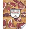 Whole Beast Butchery: The Complete Visual Guide to Beef, Lamb, and Pork (Farr Ryan)