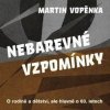 Nebarevné vzpomínky - Martin Vopěnka