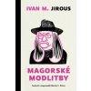 Magorské modlitby - Jirous Ivan Martin