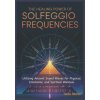 The Healing Power of Solfeggio Frequencies (Jade Moon)(Brožovaná)