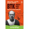 E-kniha BTK: Spoutat, mučit, zabít - Tim Potter