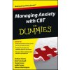 Managing Anxiety with CBT For Dummies (Graham Davey)(Brožovaná)