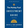 The Motley Fool Investment Guide: How the Fools Beat Wall Street's Wise Men and How You Can Too
