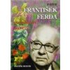 Páter František Ferda - experimenty, recepty, životní osudy - Zdeněk Rejdák
