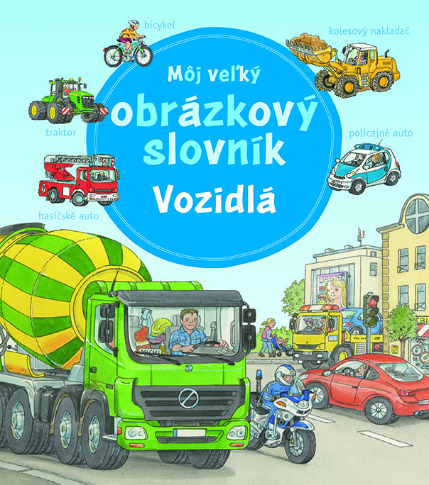 Môj veľký obrázkový slovník - vozidlá