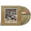 Clapton Eric - To Save A Child / CD+Blu-Ray [CD / BRD]