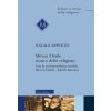 Mircea Eliade storico delle religioni. Con la corrispondenza inedita di Mircea Eliade-Károly Kerényii (Natale Spineto)(Brožovaná)