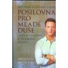Eisen M. a J.: Posilovna pro mladé duše (návod, jak vyléčit staré rány, urovnat dávné spory, přetavit životní bolesti ve zlato a žít šťastně s novou perspektivou založenou na lásce ( 188 str. V5) (vyd