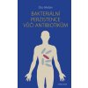 Bakteriální perzistence vůči antibiotikům - Oto Melter