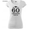 Dámske tričko Limitovaná edícia 60 (Tričko k 60 narodeninám)