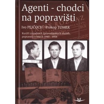 Agenti-chodci na popravišti - Ivo Pejčoch, Prokop Tomek