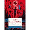 Svět šamanismu (Roger Walsh)