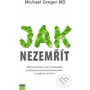 Jak nezemřít - Michael Greger