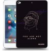 Picasee silikónový čierny obal pre Apple iPad mini 4 - You are not alone