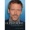 Hugh Laurie - the Biography