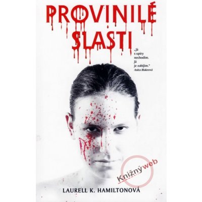 Provinilé slasti - Laurell K. Hamiltonová