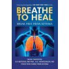 Breathe To Heal