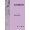 Umenie reči medzi sofistikou a sokratikou - Vladislav Suvák
