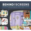Behind the Screens