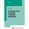 Pracovné právo pre školy a školské zariadenia - Drotár Matej