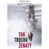Tak trochu ženatý - Adriana Macháčová