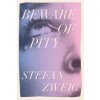 Beware of Pity (Stefan Zweig)(Brožovaná)