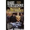 In the Balance - Harry Turtledove