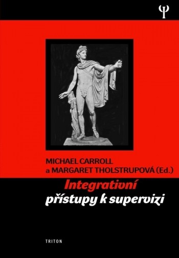 Intergativní přístupy k supervizi - Michael Caroll,Michael Carrol