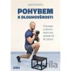 Pohybem k dlouhověkosti - Libor Pozníček