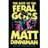 Gate of the Feral Gods - Matt Dinniman