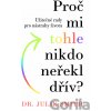 Proč mi tohle nikdo neřekl dřív? - Julie Smith