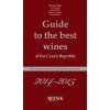 Guide to the best wines of the the Czech Republic 2014-2015 - Michal Šetka, Ivo Dvořák, Jakub Přibyl, Roman Novotný, Richard Süss