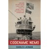 Codename Nemo: The Hunt for a Nazi U-Boat and the Elusive Enigma Machine (Lachman Charles)