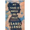 My Name is Emilia del Valle - Isabel Allende
