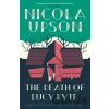 The Death of Lucy Kyte - Nicola Upson