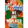 We Are Displaced - Malala Yousafzai