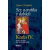 Sex a erotika v dobách Karla IV. - Luboš Y. Koláček