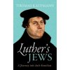Luther's Jews (Thomas Kaufmann)(Pevná)