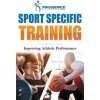 Sport Specific Training: Improving Athletic Performance (Prosence)(Brožovaná)